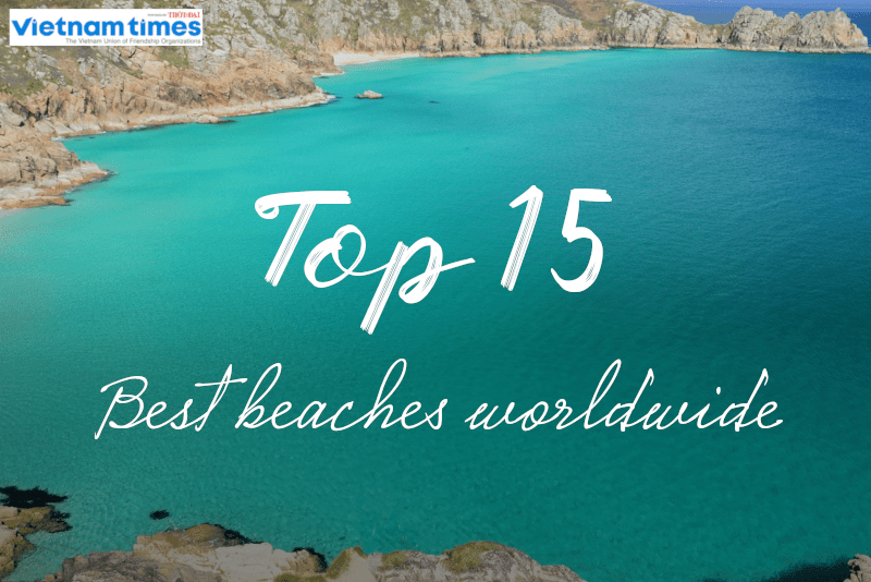 Vietexplorer.com - The 15 Most Spectacular Beaches on Earth